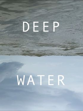 Deep Water